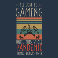 I'll Just Be Gaming Until This Whole Pandemic Thing Blows Over Online  Yupoong Trucker Cap | Artistshot