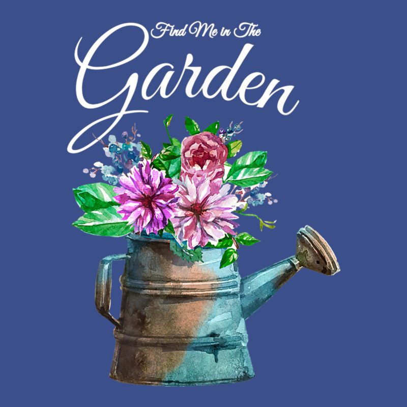 Find Me In The Garden Flower Watering Can T Shirt Pa Trucker Cap | Artistshot