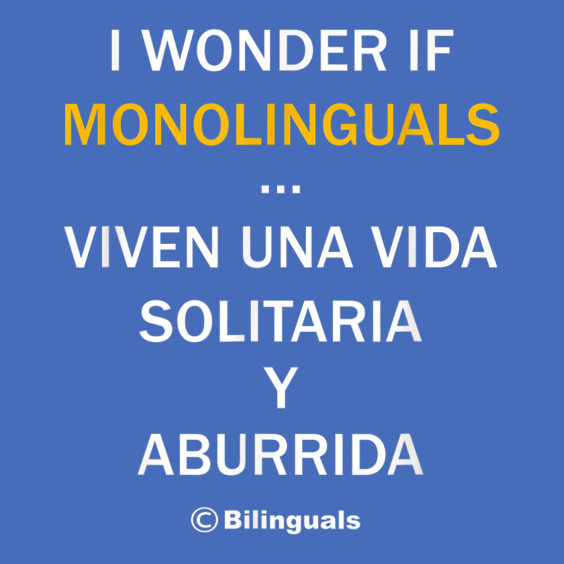 I Wonder If Monolinguals   Funny Spanish Bilinguals Tee V1 Fashion Visor by cm-arts | Artistshot