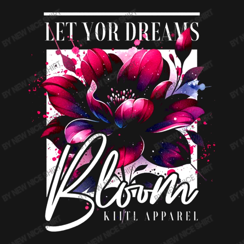 Bloom, Let Your Dreams Active Duffel | Artistshot