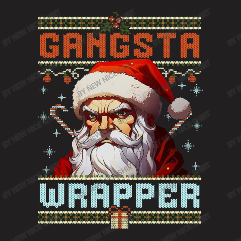 Gangsta Wrapper T-shirt | Artistshot