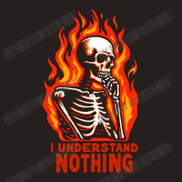 I Understand Nothing Tank Top | Artistshot