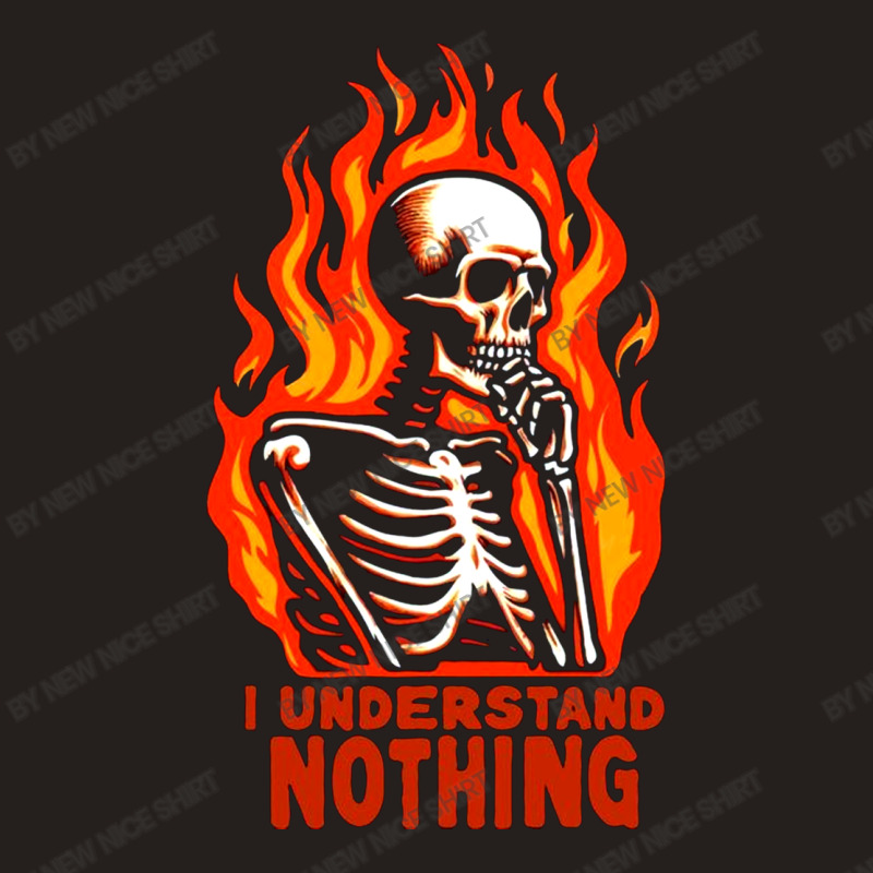 I Understand Nothing Tank Top | Artistshot