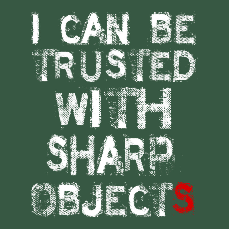 I Can Be Trusted With Sharp Objects  (6) Retro Trucker Cap | Artistshot