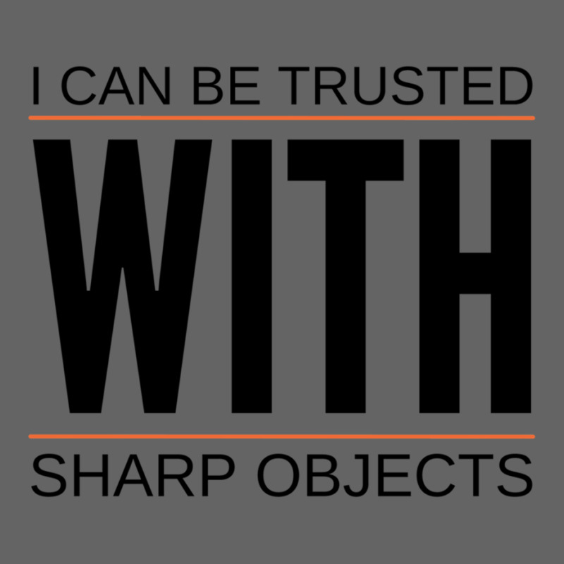 I Can Be Trusted With Sharp Objects (6) Retro Trucker Cap | Artistshot