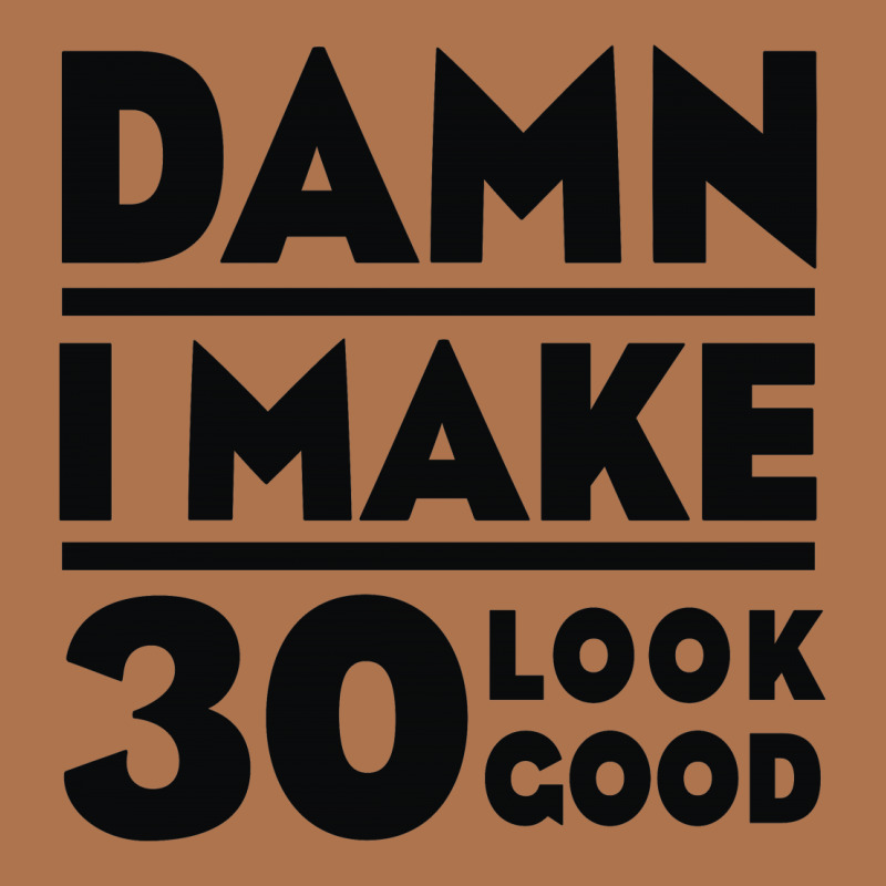 Damn I Make 30 Look Good Vintage T-shirt | Artistshot