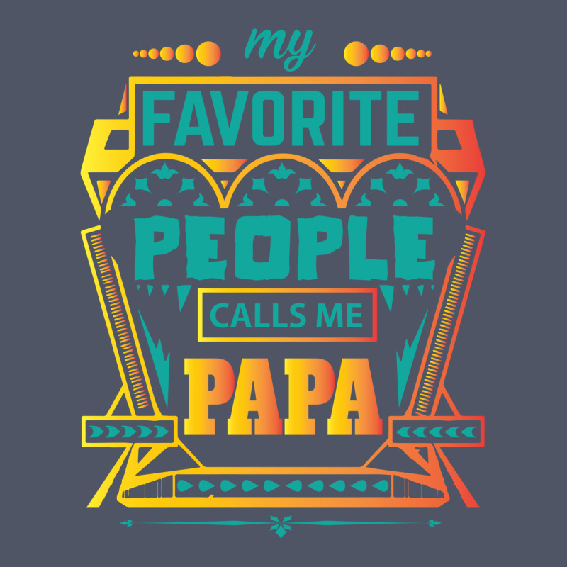 My Favorite People Calls Me Papa Vintage T-Shirt by designbycommodus | Artistshot