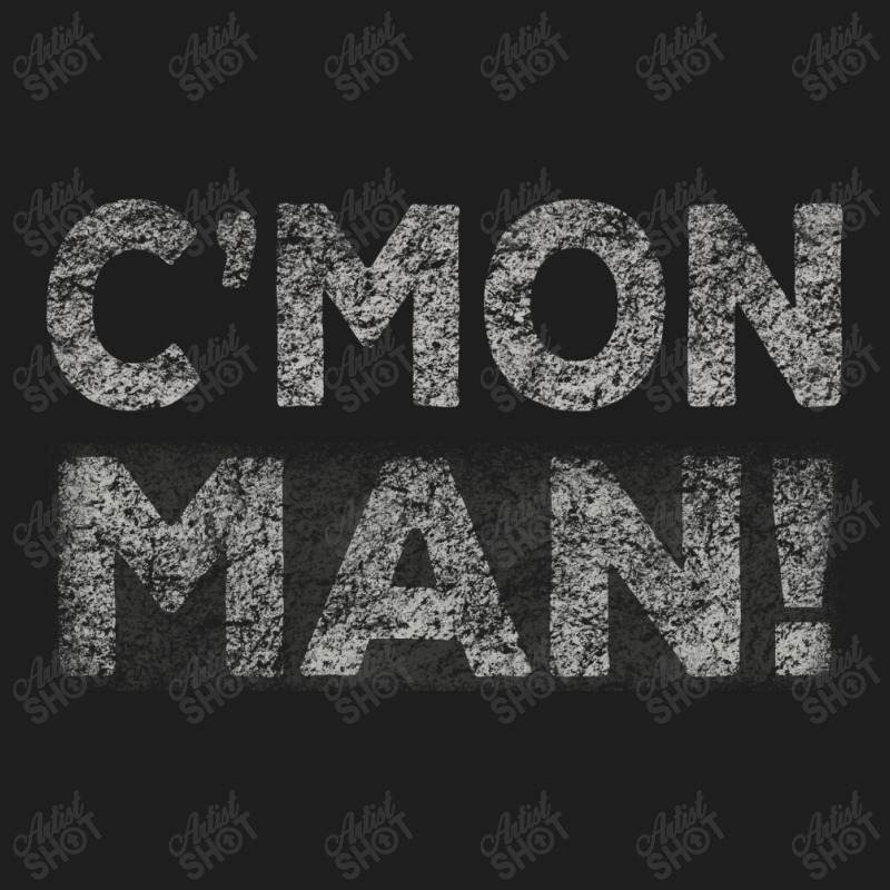 C'mon Man Classic T-shirt | Artistshot