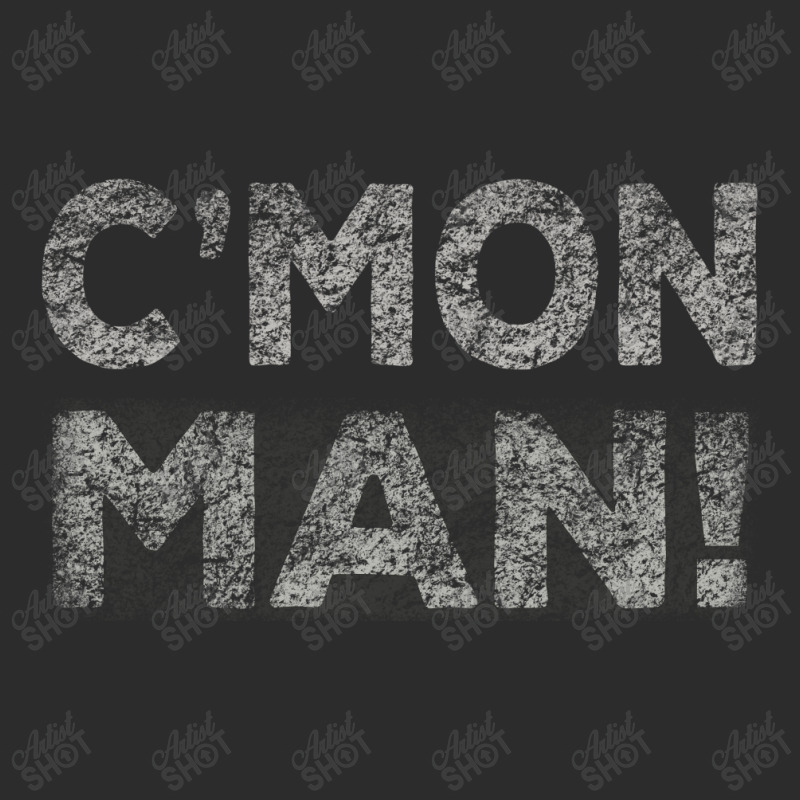 C'mon Man Exclusive T-shirt | Artistshot