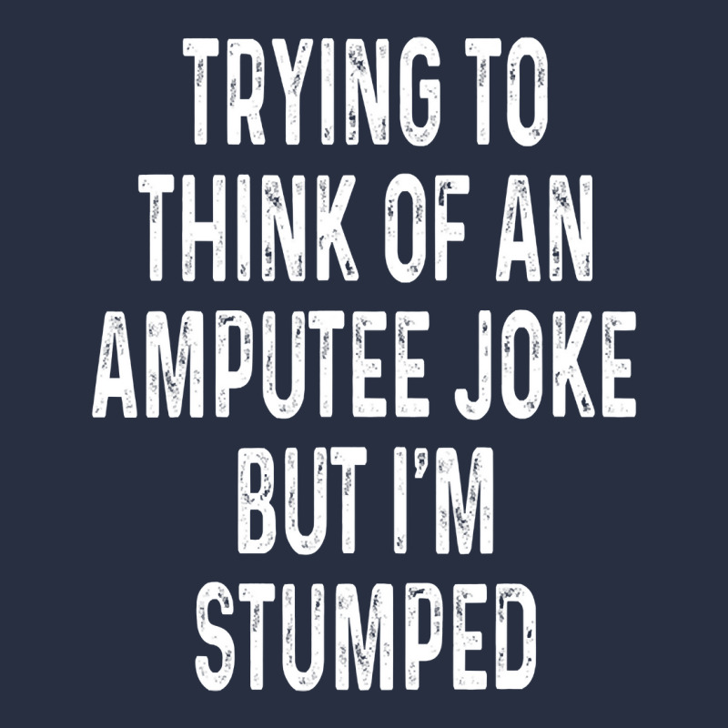 Funny Amputee Joke I'm Stumped Wheelchair Humor Retro Trucker Cap by kentuckykonpha9 | Artistshot