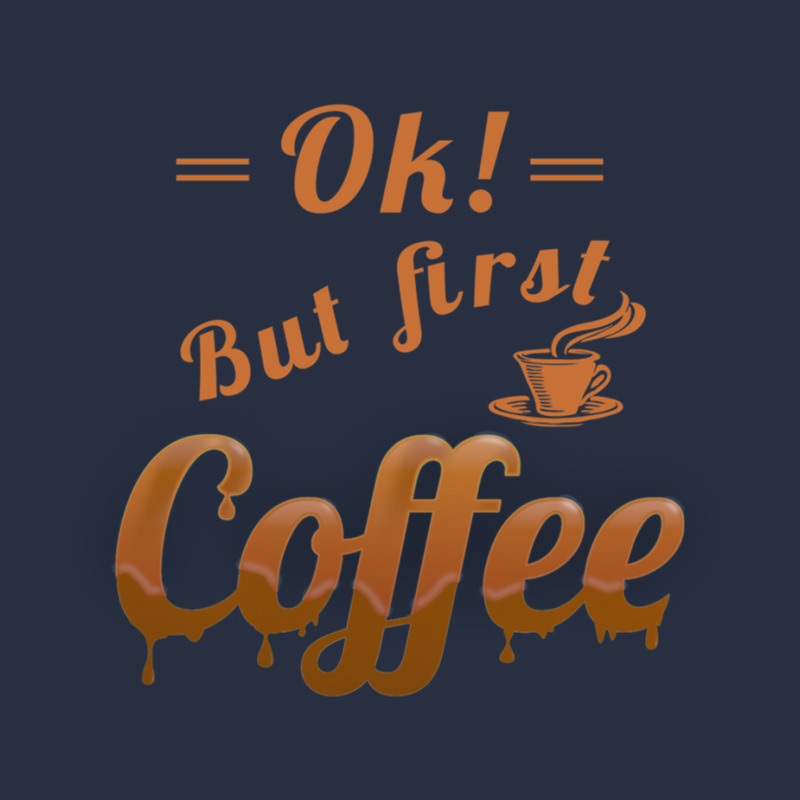 Ok, But First Coffee Retro Trucker Cap by cm-arts | Artistshot