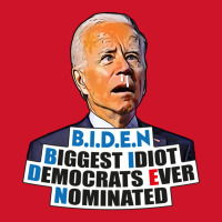 Biden Biggest Idiot Democrats Ever Nominated Yupoong Trucker Cap | Artistshot