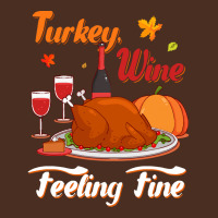 Thanksgiving Turkey Turkey Wine Feeling Fine Funny Thanksgiving Yupoong Trucker Cap | Artistshot