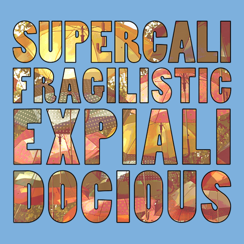 Supercalifragilisticexpialidocious T Shirt Pa Trucker Cap by cm-arts | Artistshot