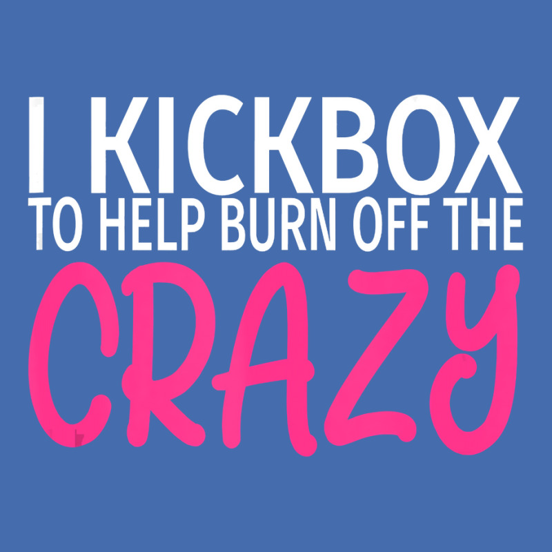 I Kickbox To Burn Off The Crazy  Kickboxing Fashion Visor | Artistshot