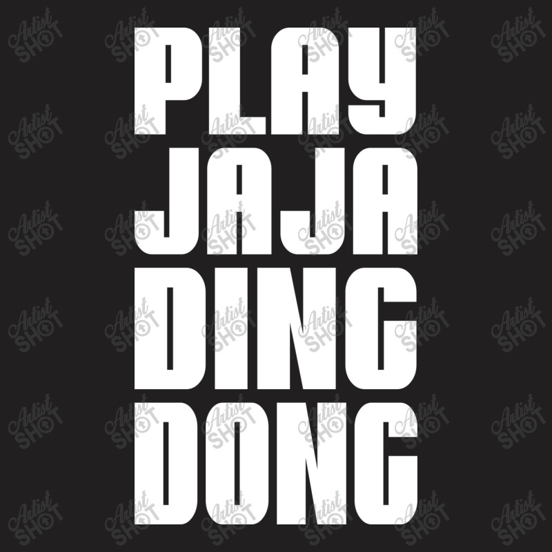 Play Jaja Ding Dong T-shirt | Artistshot