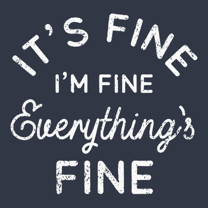 Its Fine Im Fine Everythings Fine Nike Dri-fit Cap | Artistshot