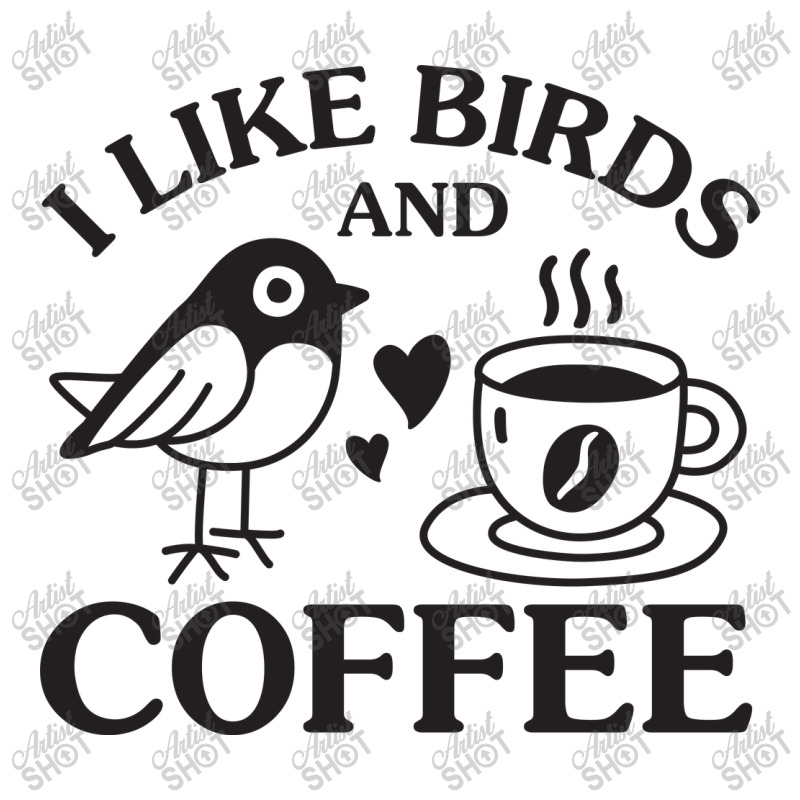 I Like Birds And Coffee 3/4 Sleeve Shirt by NQArtist | Artistshot