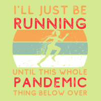 I'll Just Be Running Until This Whole Pandemic Thing Below Over Retro Trucker Cap | Artistshot