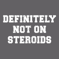 Definitely Not On Steroids Funny Lifting Bodybuilding Meme Tank Top Yupoong Trucker Cap | Artistshot