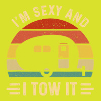 I'm Sexy And I Tow It Funny Caravan Camping Rv Trailer Gift Foam Snapback Hat | Artistshot