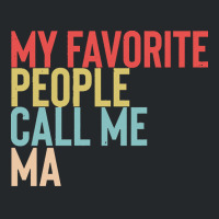 Mothers Day Gift Ideas T  Shirt My Favorite People Calls Me Ma Shirt F Crewneck Sweatshirt | Artistshot