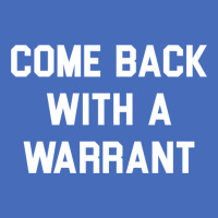 Come Back With A Warrant Long Sleeve T Shirt Fashion Visor | Artistshot