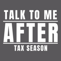 Talk To Me After Tax Season Seamless Cap | Artistshot