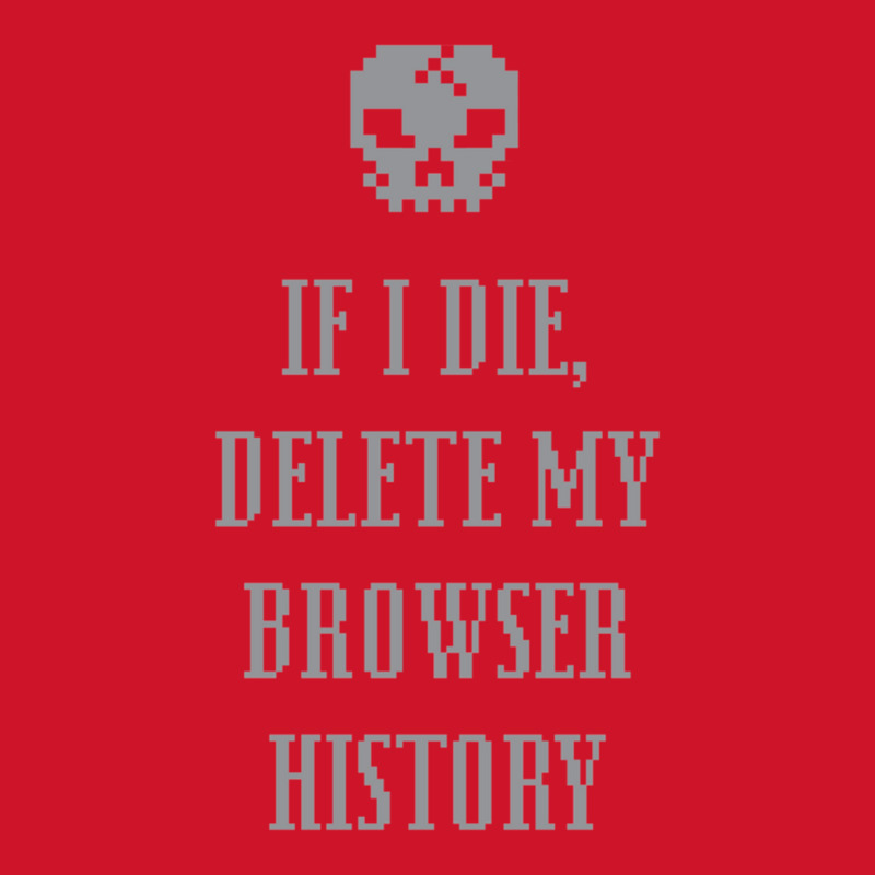 If I Die,  Delete My Browser History Yupoong Trucker Cap by NICHOLASGIBSONN | Artistshot