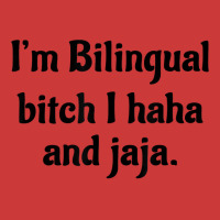 I'm Bilingual Bitch I Haha And Jaja T Shirt Pa Trucker Cap | Artistshot