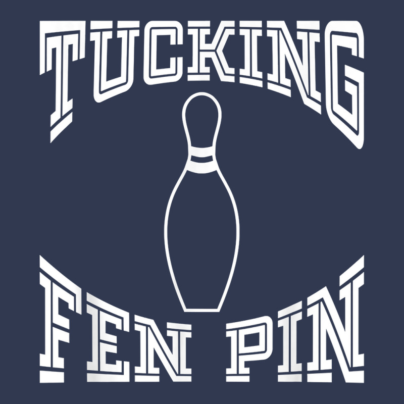 Tucking Fen Pin Funny Bowling Shirt League T Shirt Ten Pin Fashion Visor by chicoavsmaydav | Artistshot