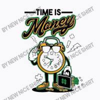 Time Is Money T-shirt | Artistshot