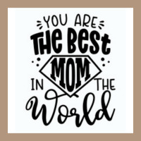 You Are The Best Mom In The World Retro Trucker Cap | Artistshot