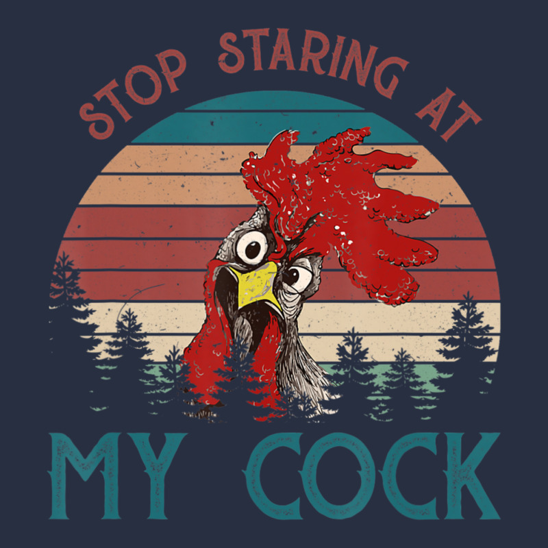 Stop Staring At My Cock Chicken Lovers Retro Trucker Cap by cm-arts | Artistshot