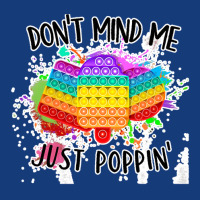 Dont Mind Me Just Poppin Funny Pop It Foam Snapback Hat | Artistshot