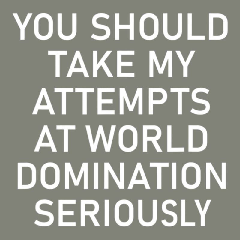 Take My Attempts At World Domination Seriously Pa Trucker Cap by RoseannTrujillo | Artistshot