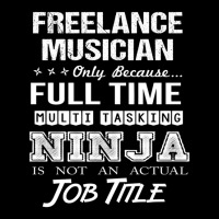 Freelance Musician T   Ninja Job Gift Item Tee Pa Trucker Cap | Artistshot