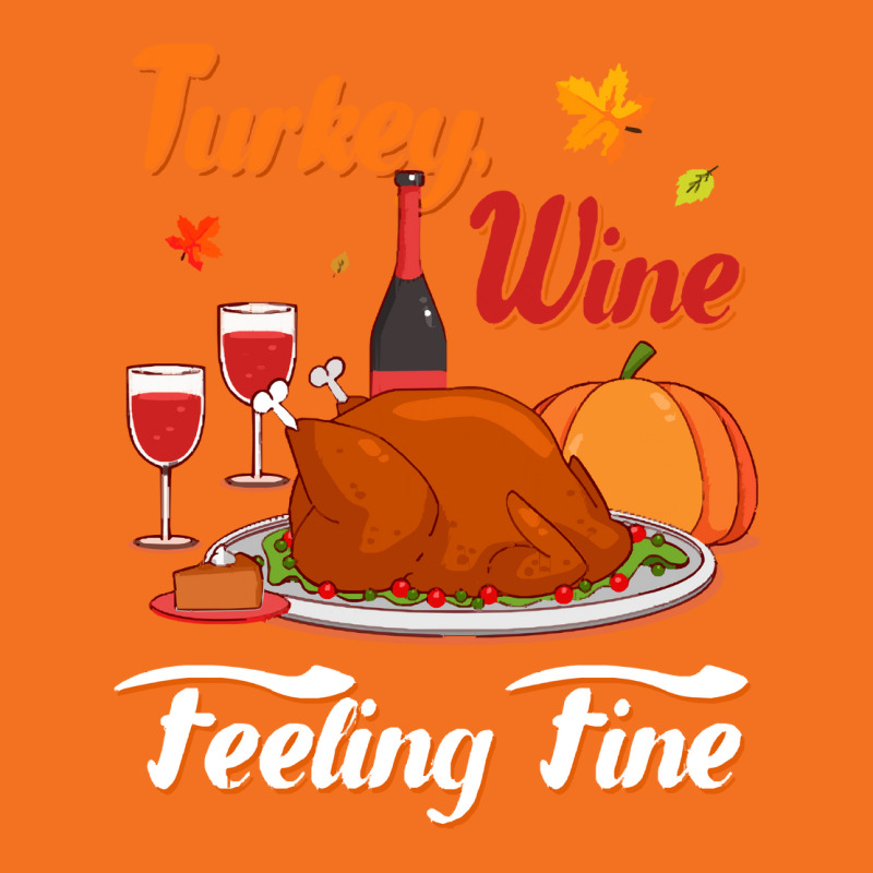 Thanksgiving Turkey Turkey Wine Feeling Fine Funny Thanksgiving Foam Snapback Hat | Artistshot