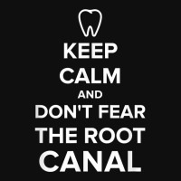 Keep Calm _ Dont Fear The Root Canal Foam Snapback Hat | Artistshot