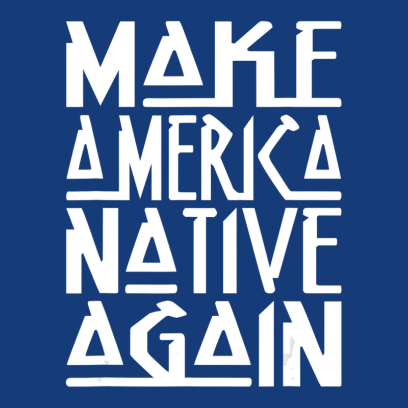 Make America Native Again Political Foam Snapback hat by MargueriteThomas | Artistshot