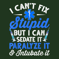 Paramedic Emt Can Sedate And Paralyze Stupid Funny Ems T Shirt Pa Trucker Cap | Artistshot