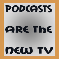 Podcasts Are The New Tv Vintage T-shirt | Artistshot