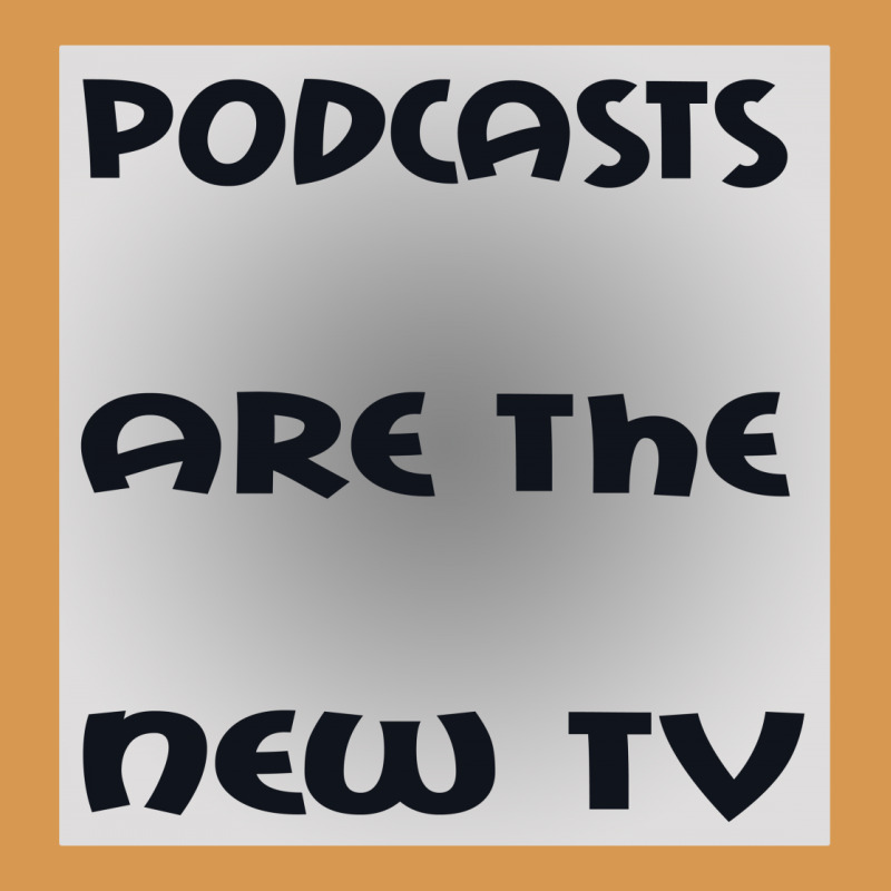 Podcasts Are The New Tv Vintage T-shirt | Artistshot