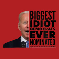 Funny Biggest Idiot Democrats Ever Nominated Anti Joe Biden Zip Hoodie Nike Dri-fit Cap | Artistshot