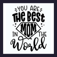 You Are The Best Mom In The World Seamless Cap | Artistshot