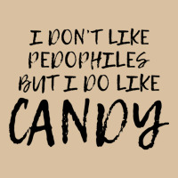 I Don_t Like Pedophiles Funny Candy Foam Snapback Hat | Artistshot