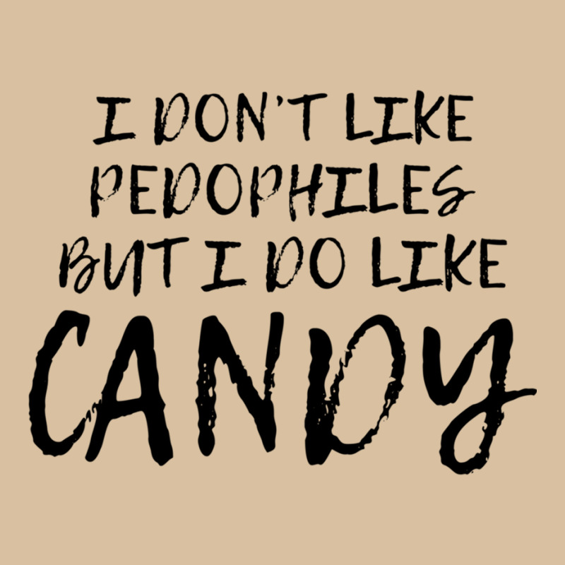 I Don_t Like Pedophiles Funny Candy Foam Snapback hat by cm-arts | Artistshot