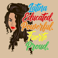 Latina Educated Powerful Fuerte Proud T Shirt Foam Snapback Hat | Artistshot