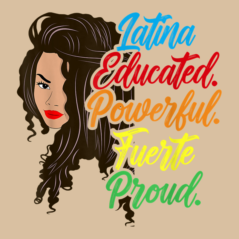 Latina Educated Powerful Fuerte Proud T Shirt Foam Snapback hat by cm-arts | Artistshot