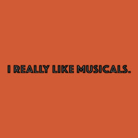 I Really Like Musicals   Funny Novelty Gag Gift 1 Pa Trucker Cap | Artistshot